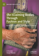 Viola Thimm - (Re-)Claiming Bodies Through Fashion and Style