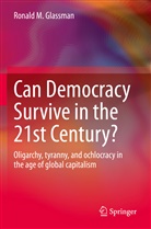 Ronald M Glassman, Ronald M. Glassman - Can Democracy Survive in the 21st Century?