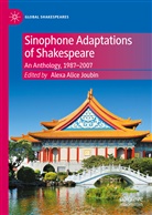Alexa Alice Joubin, Alexa Alice Joubin - Sinophone Adaptations of Shakespeare