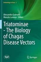 Alessandra Guarneri, Lorenzo, Marcelo Lorenzo - Triatominae - The Biology of Chagas Disease Vectors