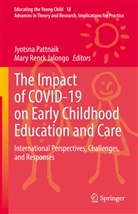 Jyotsna Pattnaik, Renck Jalongo, Mary Renck Jalongo - The Impact of COVID-19 on Early Childhood Education and Care
