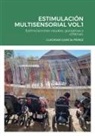 Guiomar García Pérez - ESTIMULACIÓN MULTISENSORIAL VOL.1