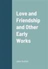 Jane Austen - Love and Friendship and Other Early Works