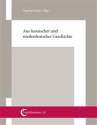 Stephan Selzer - Aus hansischer und niederdeutscher Geschichte
