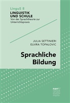 Julia Settinieri, Elvira Topalovic - Sprachliche Bildung