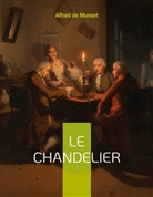Alfred De Musset - Le Chandelier