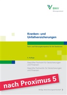 Volker Dicke, Silke Hamacher, Ilona Härle, Kurt Saidole, Darius Santowski, Ma Sommerreisser... - Kranken- und Unfallversicherungen