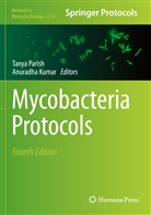 Kumar, Anuradha Kumar, Tanya Parish - Mycobacteria Protocols