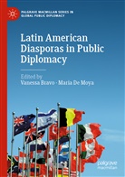 Vanessa Bravo, De Moya, Maria de Moya - Latin American Diasporas in Public Diplomacy