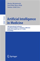Samina Abidi, Syed Sibte Raza Abidi, Martin Michalowski, Syed Sibte Raza Abidi - Artificial Intelligence in Medicine