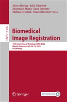 Enzo Ferrante, Mattias Heinrich, Alessa Hering, Daniel Rueckert, Julia Schnabel, Miaomiao Zhang... - Biomedical Image Registration