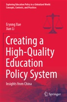 Jian Li, Eryong Xue - Creating a High-Quality Education Policy System