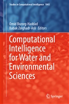 Omid Bozorg-Haddad, Zolghadr-Asli, Babak Zolghadr-Asli - Computational Intelligence for Water and Environmental Sciences