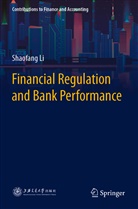 Shaofang Li - Financial Regulation and Bank Performance
