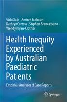 Stephen Brancatisano, Wendy Bryan-Clothier, Kathryn Currow, Kathryn et a Currow, Amireh Fakhouri, Vicki Xafis - Health Inequity Experienced by Australian Paediatric Patients