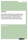 Elif Örcün - Individuelle Förderung von Schülern mit Förderschwerpunkt. Empfehlungen für Lehrer, insbesondere im Bereich der emotionalen und sozialen Entwicklung