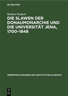 Herbert Peukert - Die Slawen der Donaumonarchie und die Universität Jena, 1700-1848