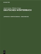 Jacob Grimm, Jakob Grimm, Wilhelm Grimm - Jakob Grimm; Wilhelm Grimm: Deutsches Wörterbuch. Deutsches Wörterbuch, Band 12 / Abteilung 1 - Band 12, 1. Lieferung 6: Verpetschierung - Verschrecken