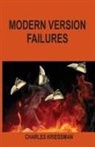 Charles Kriessman - Modern Version Failures