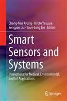 Chong-Min Kyung, Youn-Long Lin, Yongpan Liu, Yongpan Liu et al, Hiroto Yasuura - Smart Sensors and Systems