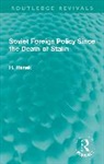 H. Hanak - Soviet Foreign Policy Since the Death of Stalin
