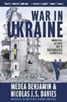 Medea Benjamin, Nicolas J. S. Davies - War in Ukraine