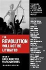 Mark Gevisser, Katie Redford - The Revolution Will Not Be Litigated