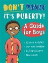 Jennifer Naalchigar - Don't Panic, It's Puberty!: A Guide for Boys