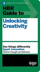 Harvard Business Review - HBR Guide to Unlocking Creativity