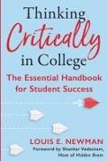 Louis Newman,  Newman Louis - Thinking Critically in College - The Essential Handbook for Student Success
