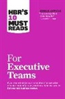 Marcus Buckingham, Daniel Goleman, John P. Kotter, Rita Gunther McGrath, Harvard Business Review - HBR's 10 Must Reads for Executive Teams