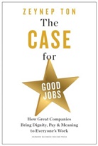 Zeynep Ton - The Case for Good Jobs