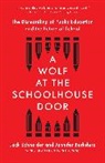 Jennifer C. Berkshire, Berkshire jennifer, Jack Schneider, Jack Berkshire Schneider - Wolf At the Schoolhouse Door
