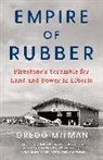 Gregg Mitman, Mitman Gregg - Empire of Rubber