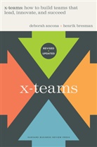 Deborah Ancona, Ancona Deborah, Henrik Bresman, Bresman Henrik - X-Teams, Revised and Updated