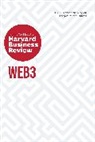 Reid Blackman, Harvard Business Review, Andrew McAfee, McAfee Andrew, Harvard Business Review, Jeff John Roberts... - Web3: The Insights You Need from Harvard Business Review