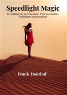 Frank Doorhof, Frank  Doorhof, Frank Doorhof - Speedlight Magic