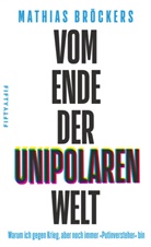 Mathias Bröckers - Vom Ende der unipolaren Welt