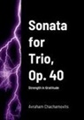 Abraham Chachamovits - Sonata for Trio, Op. 40
