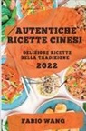 Fabio Wang - AUTENTICHE RICETTE CINESI 2022