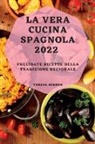 Teresa Hierro - LA VERA CUCINA SPAGNOLA 2022