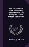 Barbara Allan Simon, Barbara Anne Simon - The Ten Tribes of Israel Historically Identified with the Aborigines of the Western Hemisphere