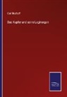 Carl Bischoff - Das Kupfer und seine Legirungen