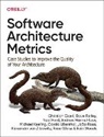 Christian Ciceri, Dave Farley, Neal Ford, Ford Neal, Andrew Harmel-Law, Andrew Harmel–law... - Software Architecture Metrics