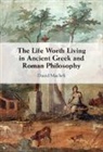 David Machek, David (Universitat Bern Machek - Life Worth Living in Ancient Greek and Roman Philosophy