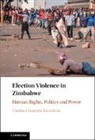 Vimbai Chaumba Kwashirai, Vimbai Chaumba (Ludwig-Maximilians-Univ Kwashirai, Kwashirai Vimbai Chaumba - Election Violence in Zimbabwe