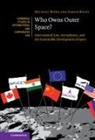 Aaron Boley, Michael Byers, Michael (University of British Columbia Byers, Byers Michael - Who Owns Outer Space?