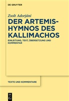 Zsolt Adorjáni - Der Artemis-Hymnos des Kallimachos