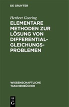 Herbert Goering - Elementare Methoden zur Lösung von Differentialgleichungsproblemen