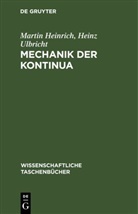 Martin Heinrich, Heinz Ulbricht - Mechanik der Kontinua